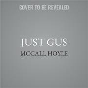 Just Gus / McCall Hoyle.