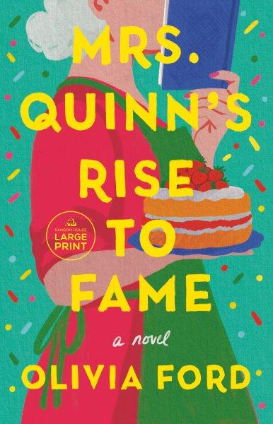 Mrs. Quinn's rise to fame : a novel / Olivia Ford.