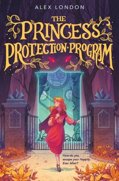The Princess Protection Program / Alex London.