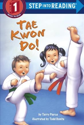 Tae kwon do! / by Terry Pierce ; illustrated by Todd Bonita.