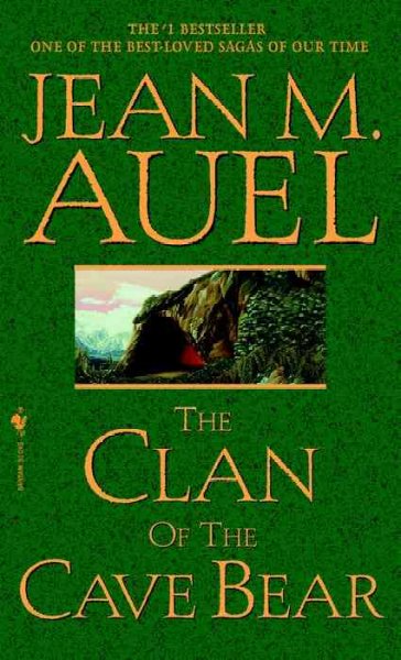 The clan of the Cave Bear : a novel / Jean M. Auel.