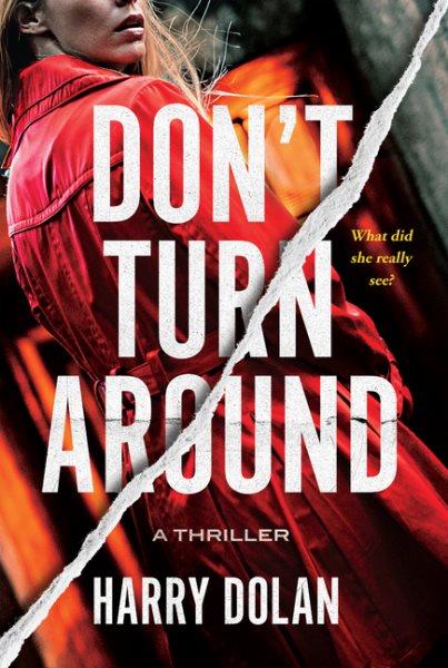 Don't turn around : a thriller / Harry Dolan.