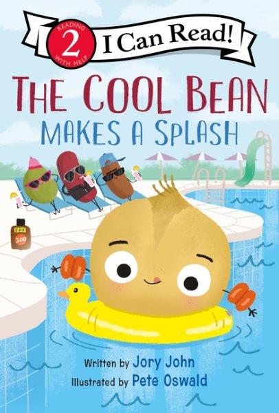 The cool bean makes a splash / written by Jory John ; interior illustrations by Saba Joshaghani based on artwork by Pete Oswald.