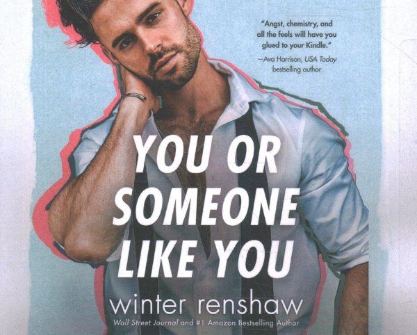 You Or Someone Like You / Winter Renshaw.