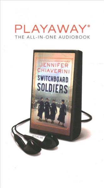 Switchboard Soldiers [electronic resource] / Jennifer Chiaverini.