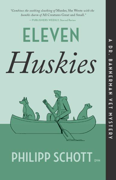 Eleven huskies / Philipp Schott.