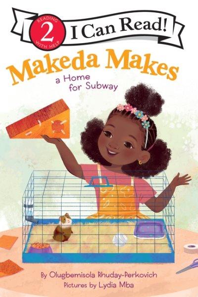 Makeda makes a home for subway / Olugbemisola Rhuday-Perkovich, Lydia Mba.