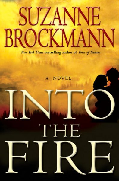 Into the fire : a novel / Suzanne Brockmann.