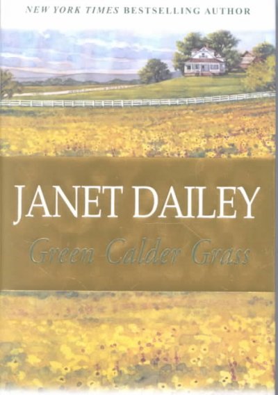 Green Calder grass / Janet Dailey.