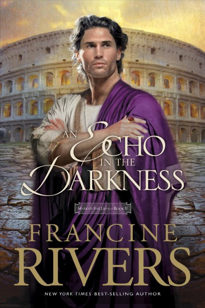 An echo in the darkness / Francine Rivers.