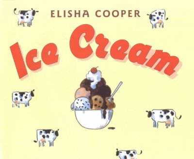 Ice cream / Elisha Cooper.