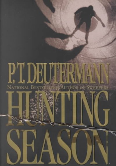 Hunting season : a novel / P.T. Deutermann.