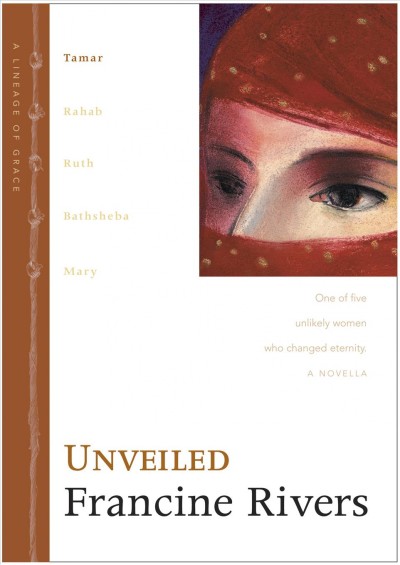 Unveiled / Francine Rivers.