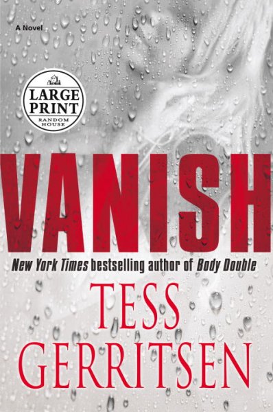 Vanish : a novel / Tess Gerritsen.
