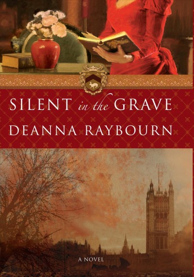 Silent in the grave / Deanna Raybourn.