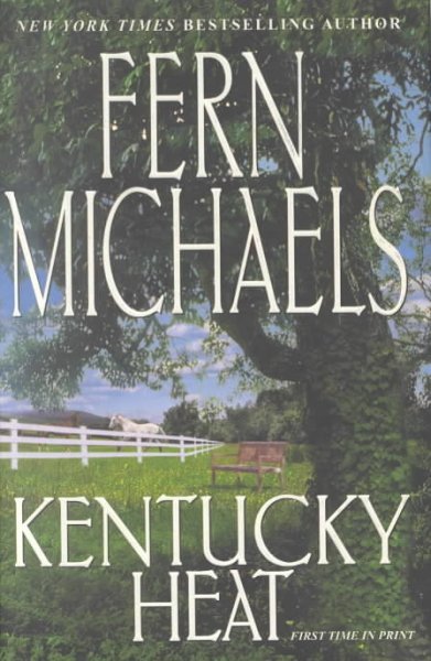 Kentucky heat / Fern Michaels.