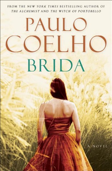 Brida : a novel / Paulo Coelho ; translated from the Portuguese by Margaret Jull Costa.