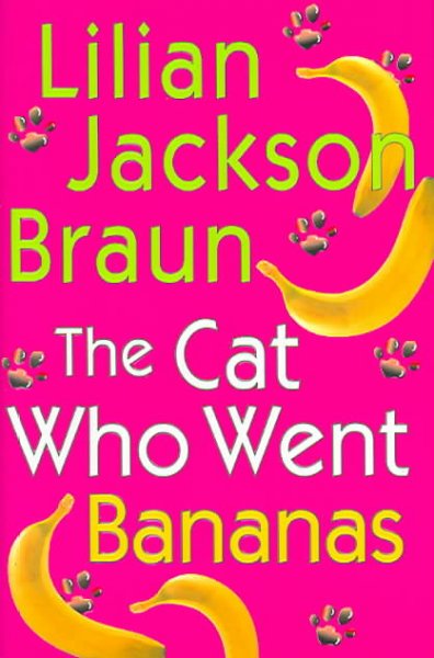 The cat who went bananas / Lilian Jackson Braun.