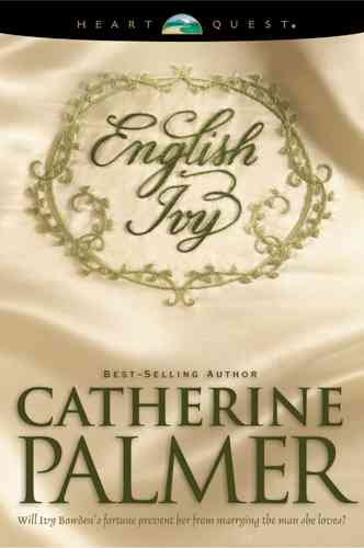 English ivy / Catherine Palmer.