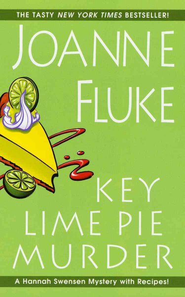 Key lime pie murder : a Hannah Swensen mystery with recipes / Joanne Fluke.