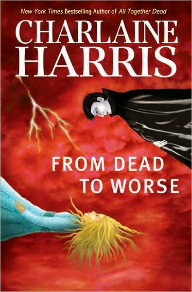 From dead to worse / Charlaine Harris.