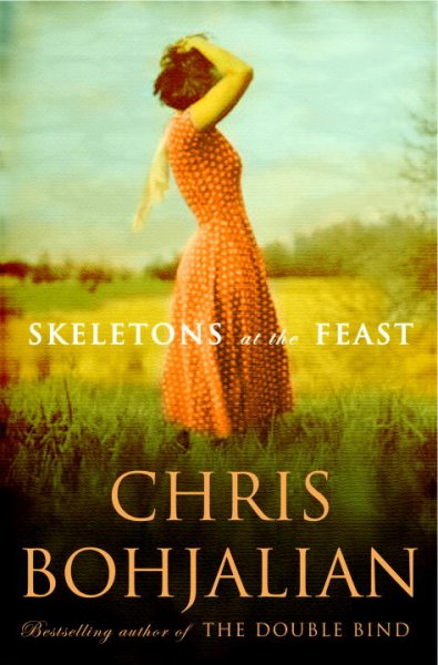 Skeletons at the feast : a novel / by Chris Bohjalian.