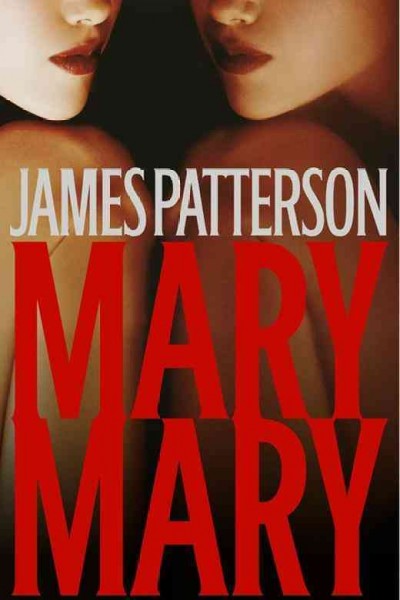 Mary, Mary : a novel / by James Patterson