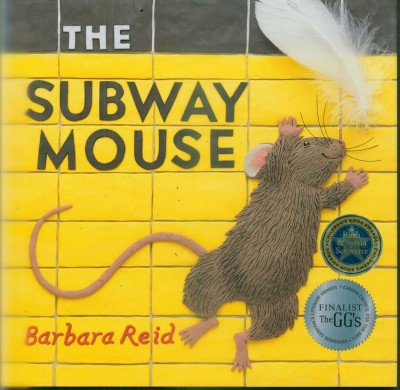 The subway mouse / Barbara Reid.