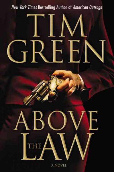 Above the law / Tim Green.