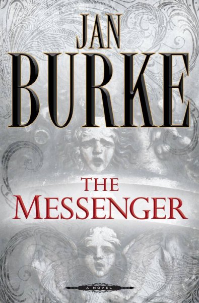 The messenger / Jan Burke.