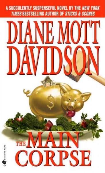 The main corpse / Diane Mott Davidson.