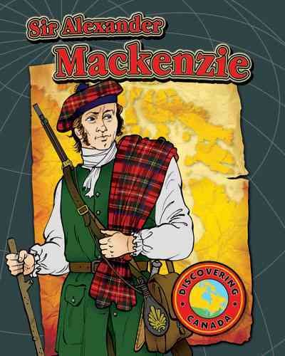 Sir Alexander Mackenzie / Annalise Bekkering.