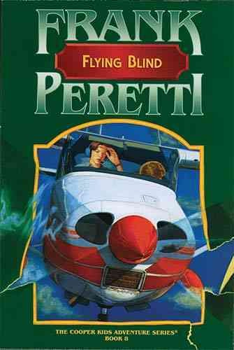Flying blind / Frank E. Peretti.