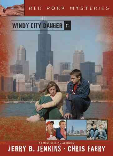 Windy City danger / Jerry B. Jenkins, Chris Fabry.