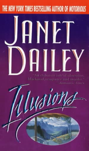 Illusions : a novel / Janet Dailey.