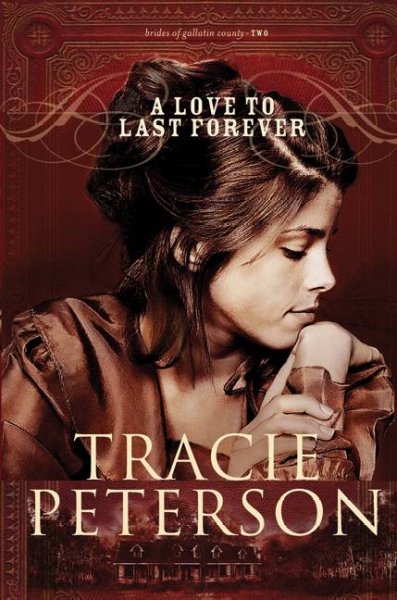 A love to last forever / Tracie Peterson.
