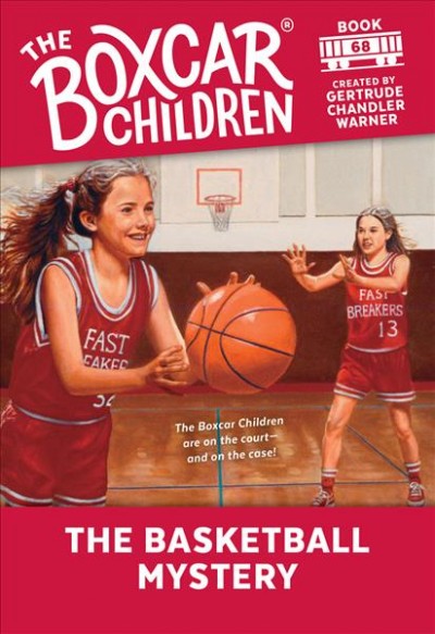 The basketball mystery / created by Gertrude Chandler Warner ; illustrated by Charles Tang.