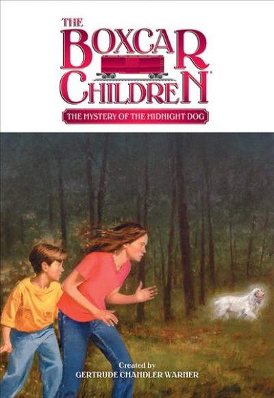 The mystery of the midnight dog / created by Gertrude Chandler Warner ; illustrated by Hodges Soileau.