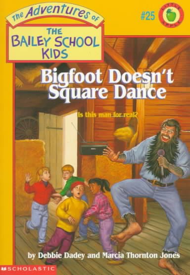 Bigfoot doesn't square dance / by Debbie Dadey and Marcia Thornton Jones ; illustrated by John Steven Gurney.