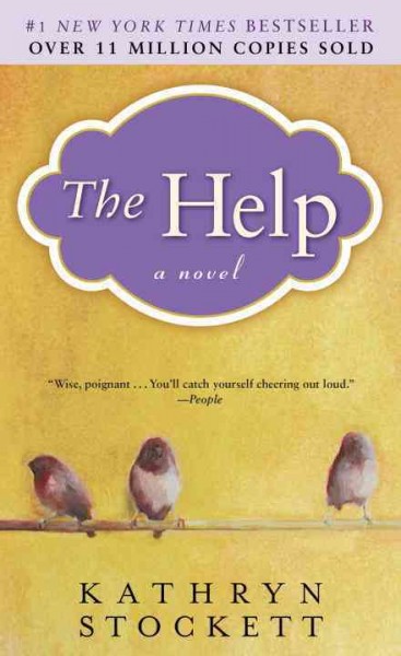 The help : a novel / Kathryn Stockett.