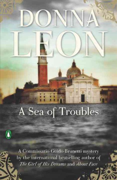 A sea of troubles / Donna Leon.