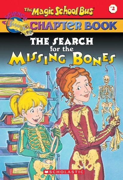 The search for the missing bones / [written by Eva Moore ; illustrations by Ted Enik].