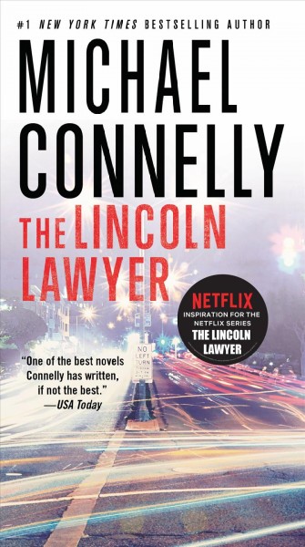 The Lincoln lawyer : a novel / Michael Connelly.