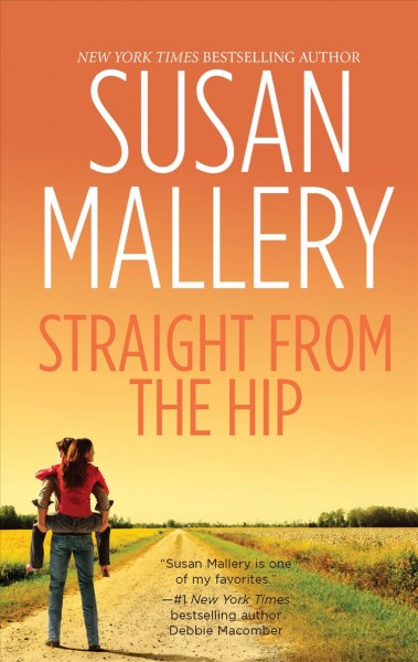 Straight from the hip / Susan Mallery.