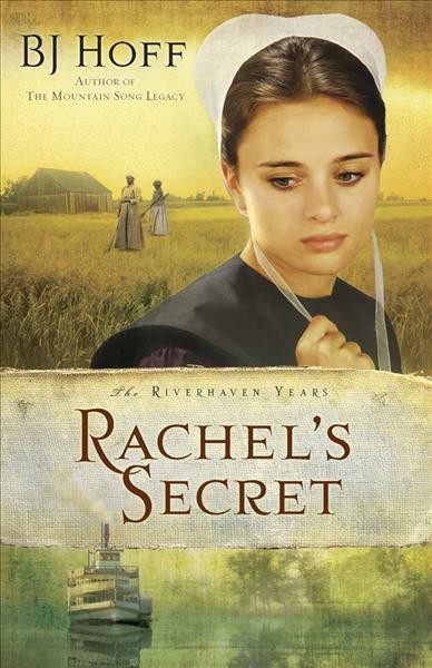 Rachel's secret / B. J. Hoff.