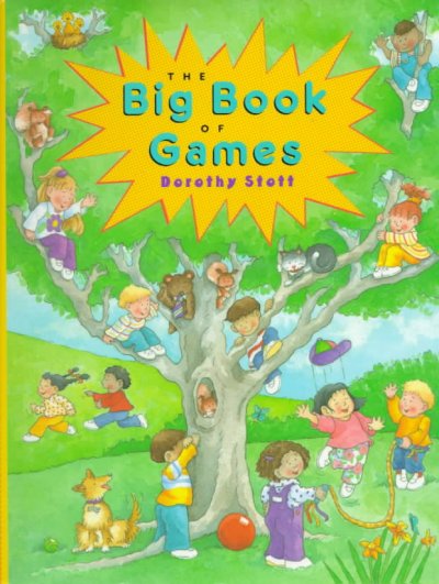 The big book of games / by Dorothy Stott.