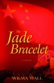 The jade bracelet : a novel  Cover Image
