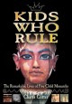 Kids who rule : the remarkable lives of five child monarchs  Cover Image