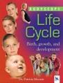 Life cycle : birth, growth, and development  Cover Image