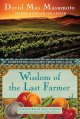 Wisdom of the last farmer : harvesting legacies from the land  Cover Image